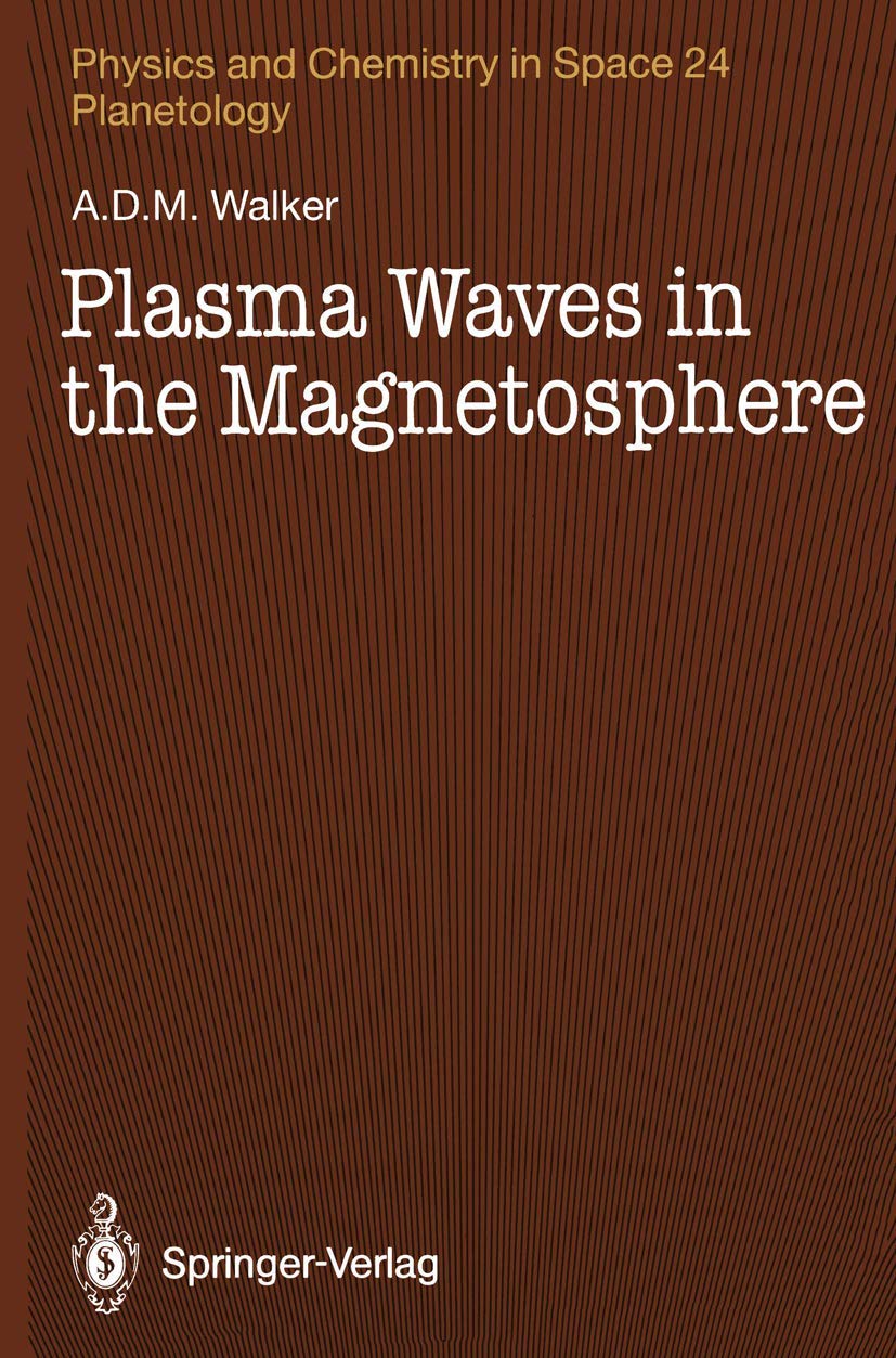 Plasma Waves in the Magnetosphere (Physics and Chemistry in Space, 24)