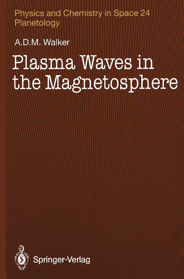 Plasma Waves in the Magnetosphere (Physics and Chemistry in Space, 24)