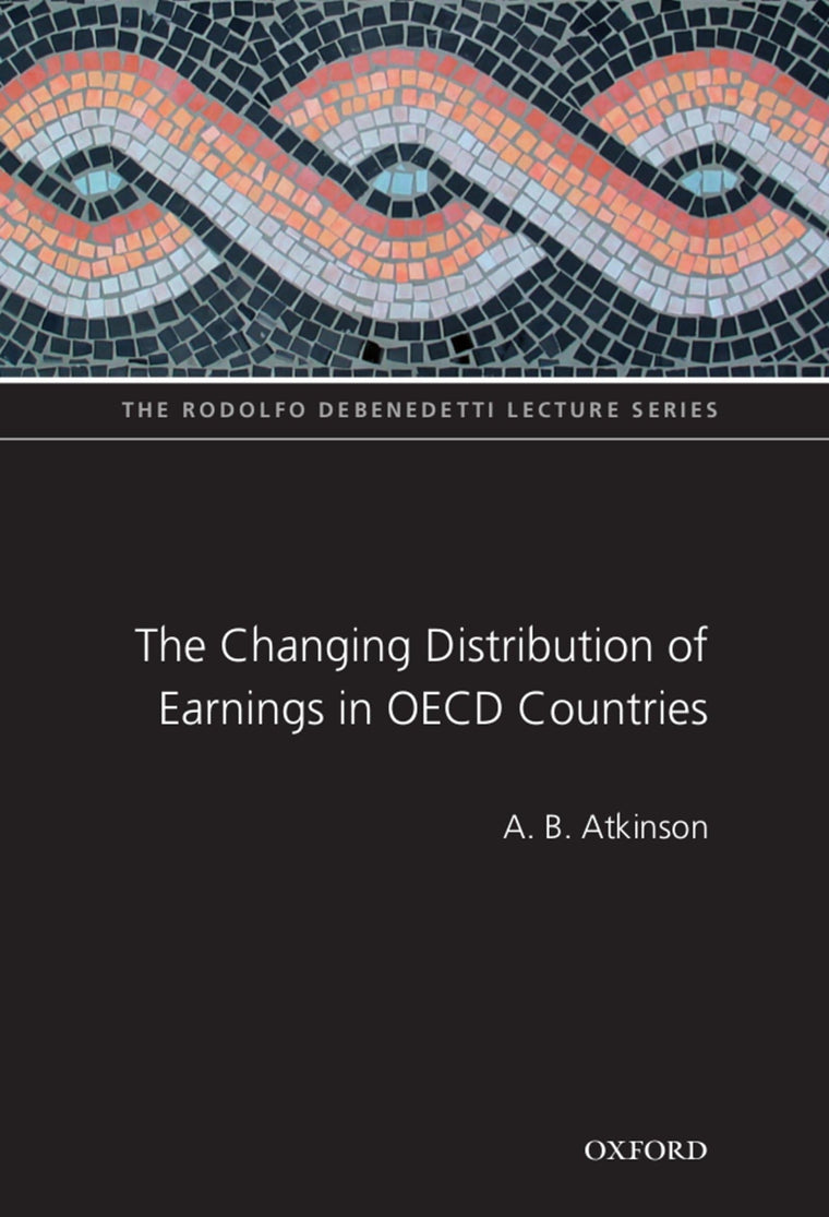 The Changing Distribution of Earnings in OECD Countries (The ^ARodolfo De Benedetti Lecture Series)