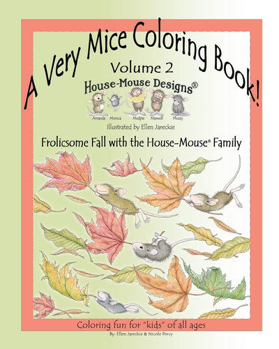 A Very Mice Coloring Book - Vol. 2: Frolicsome Fall with the House-Mouse Family: A Very Mice Coloring Book - Vol. 2: Frolicsome Fall with the House-Mouse Family