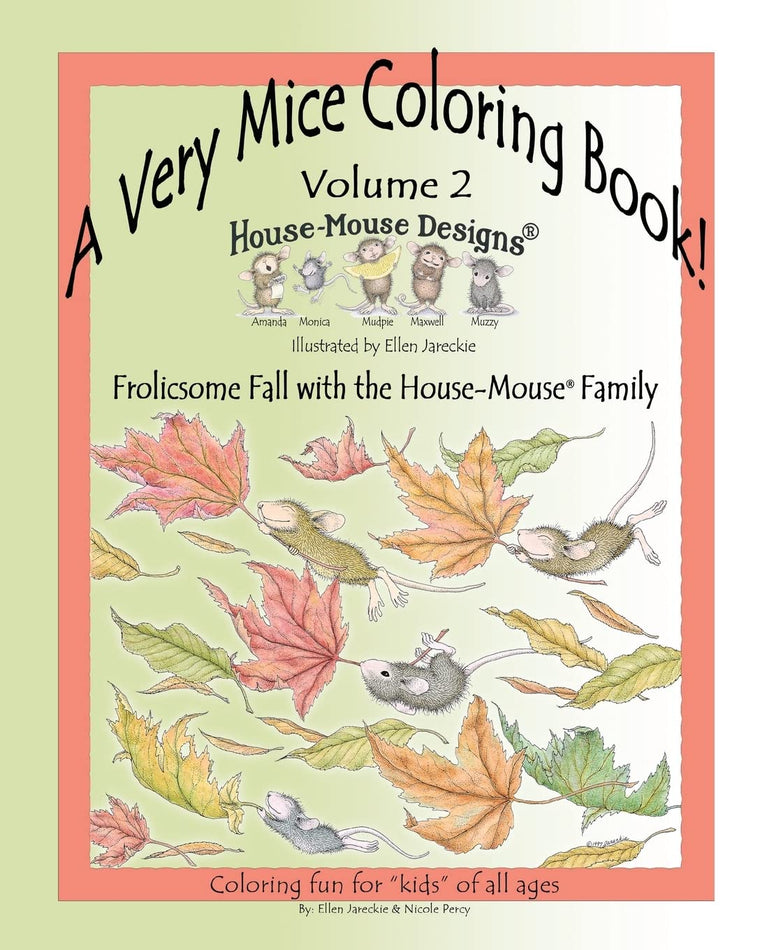 A Very Mice Coloring Book - Vol. 2: Frolicsome Fall with the House-Mouse Family: A Very Mice Coloring Book - Vol. 2: Frolicsome Fall with the House-Mouse Family