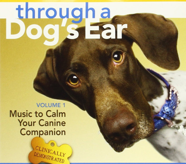 Sounds True Through A Dog's Ear: Vol 1, Music to Calm Your Canine