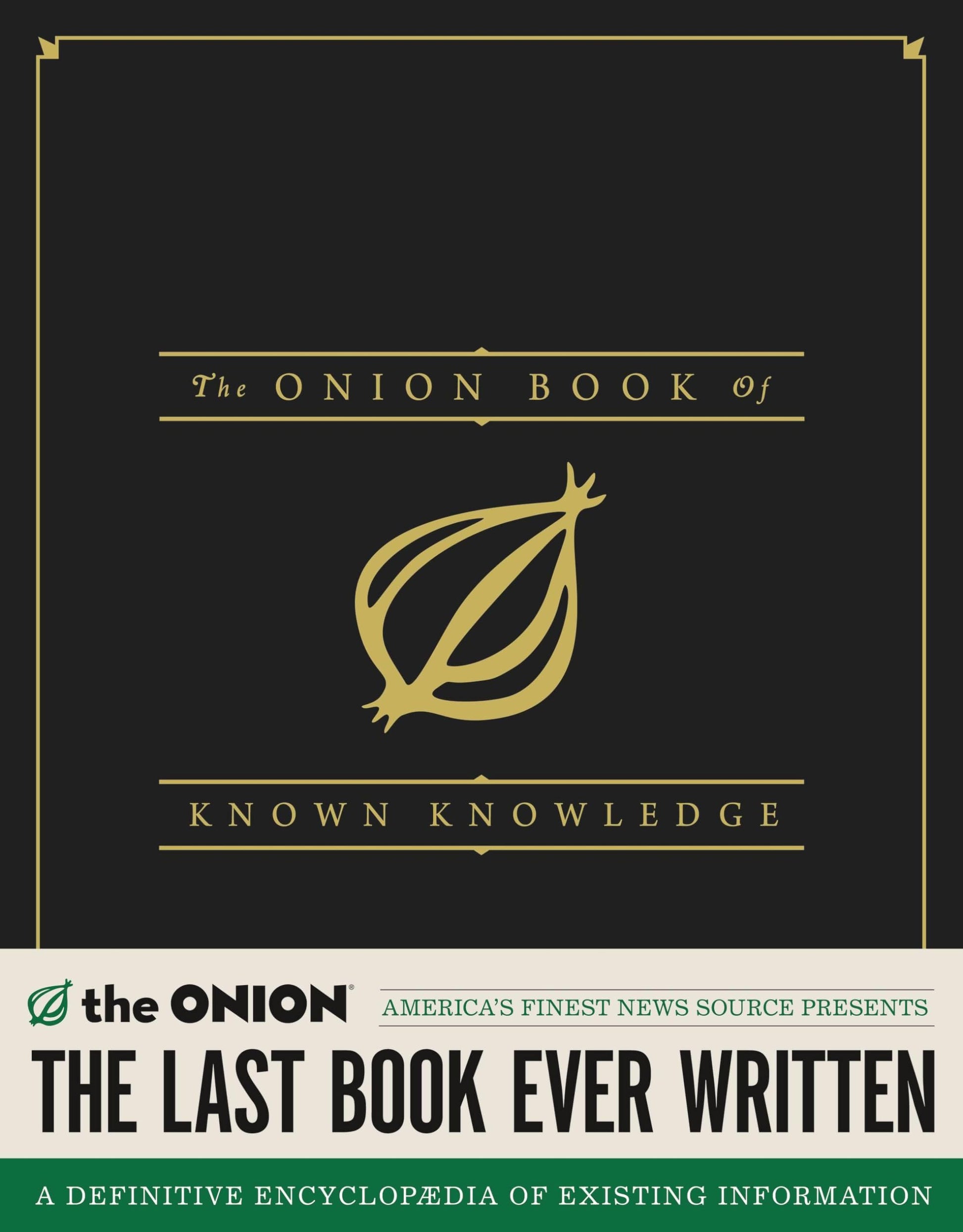 The Onion Book of Known Knowledge: A Definitive Encyclopaedia Of Existing Information