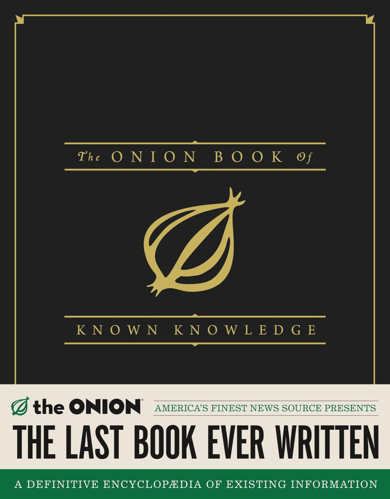 The Onion Book of Known Knowledge: A Definitive Encyclopaedia Of Existing Information