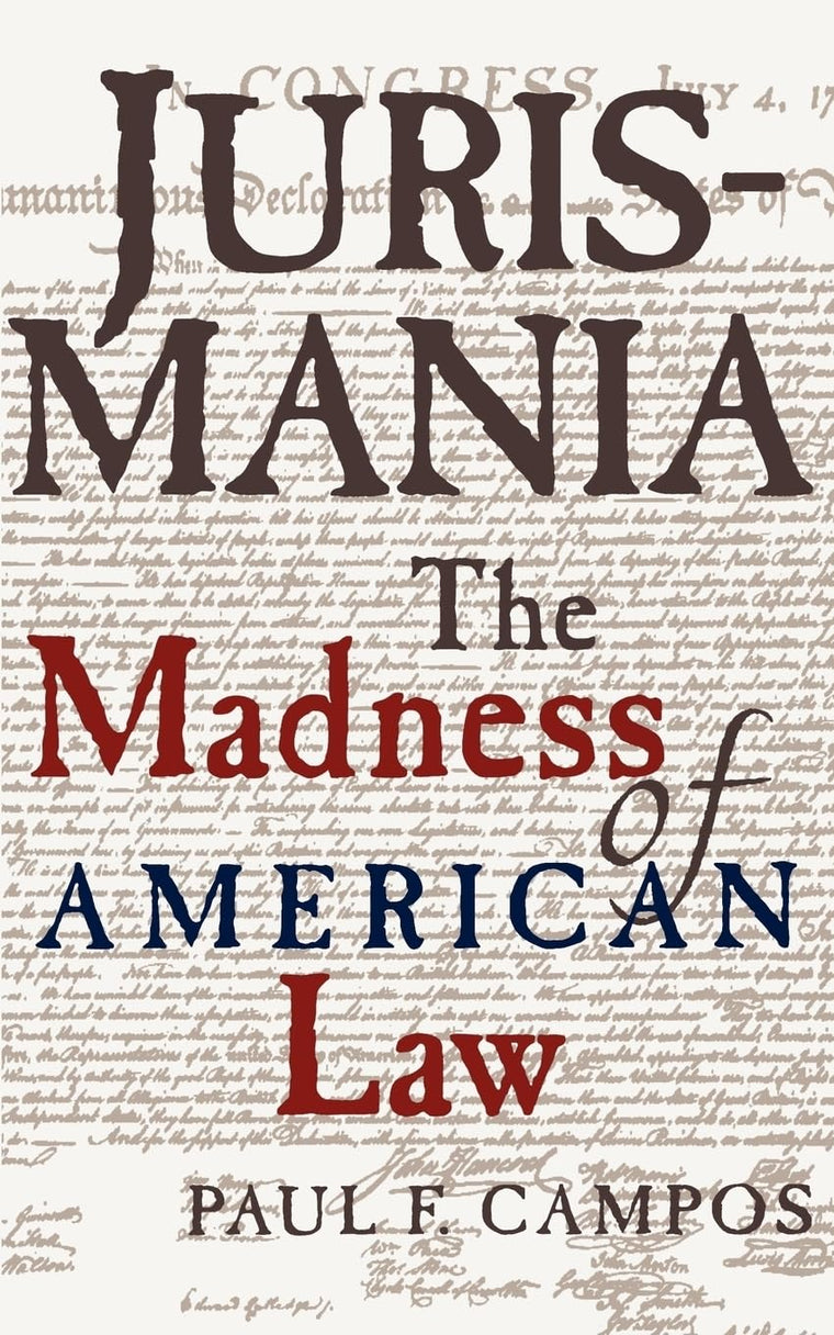 Jurismania: The Madness of American Law