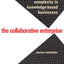 The Collaborative Enterprise: Managing Speed and Complexity in Knowledge-Based Businesses