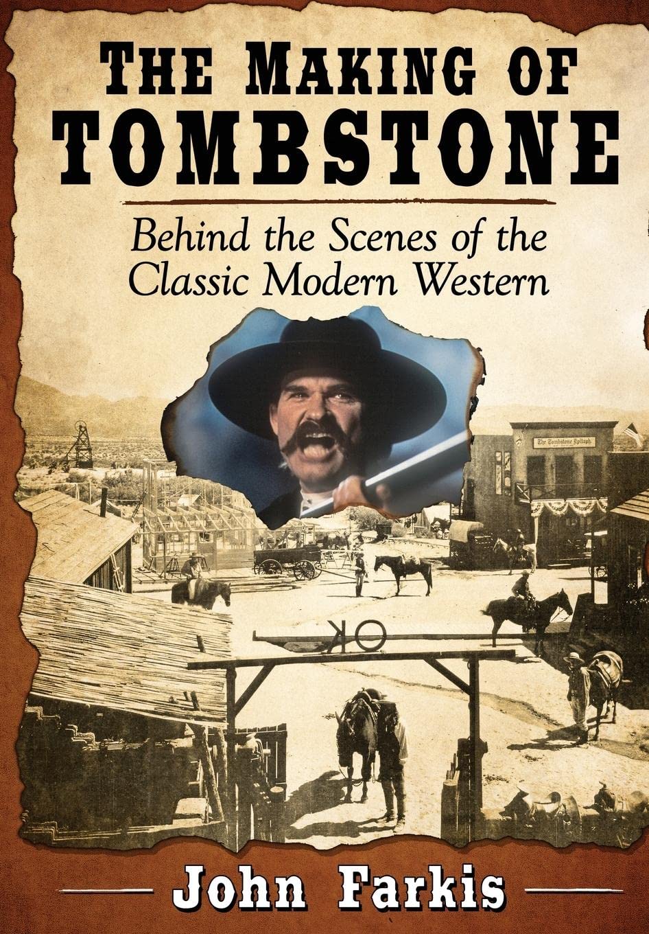 The Making of Tombstone: Behind the Scenes of the Classic Modern Western