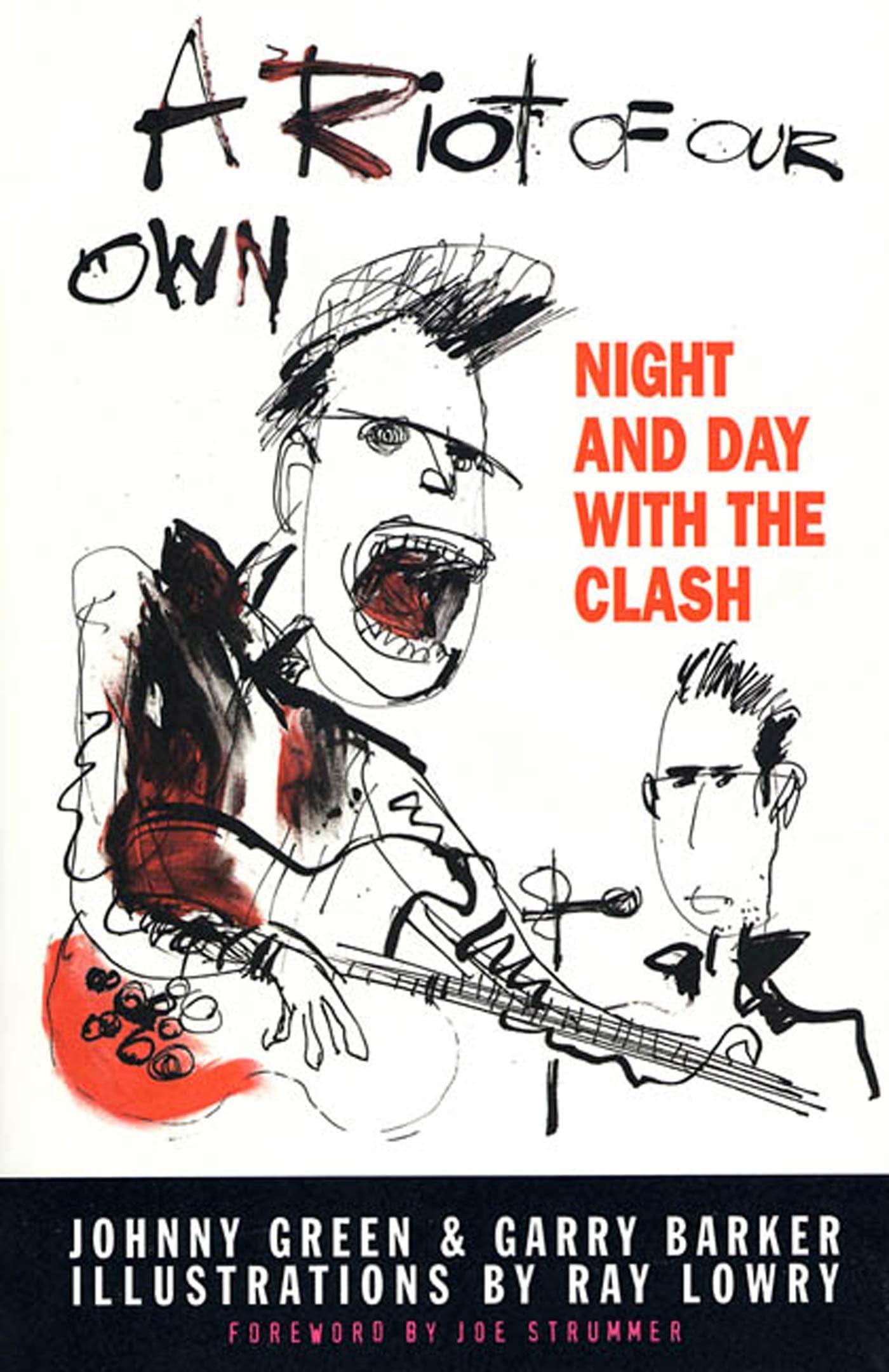 A Riot of Our Own: Night and Day with the Clash