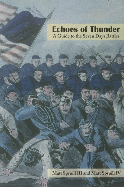 Echoes of Thunder: A Guide to the Seven Days Battles