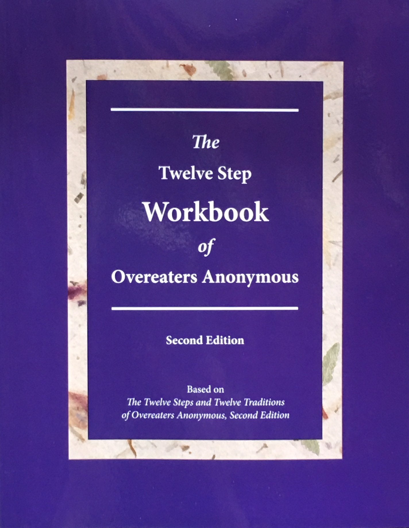 The Twelve Step Workbook of Overeaters Anonymous