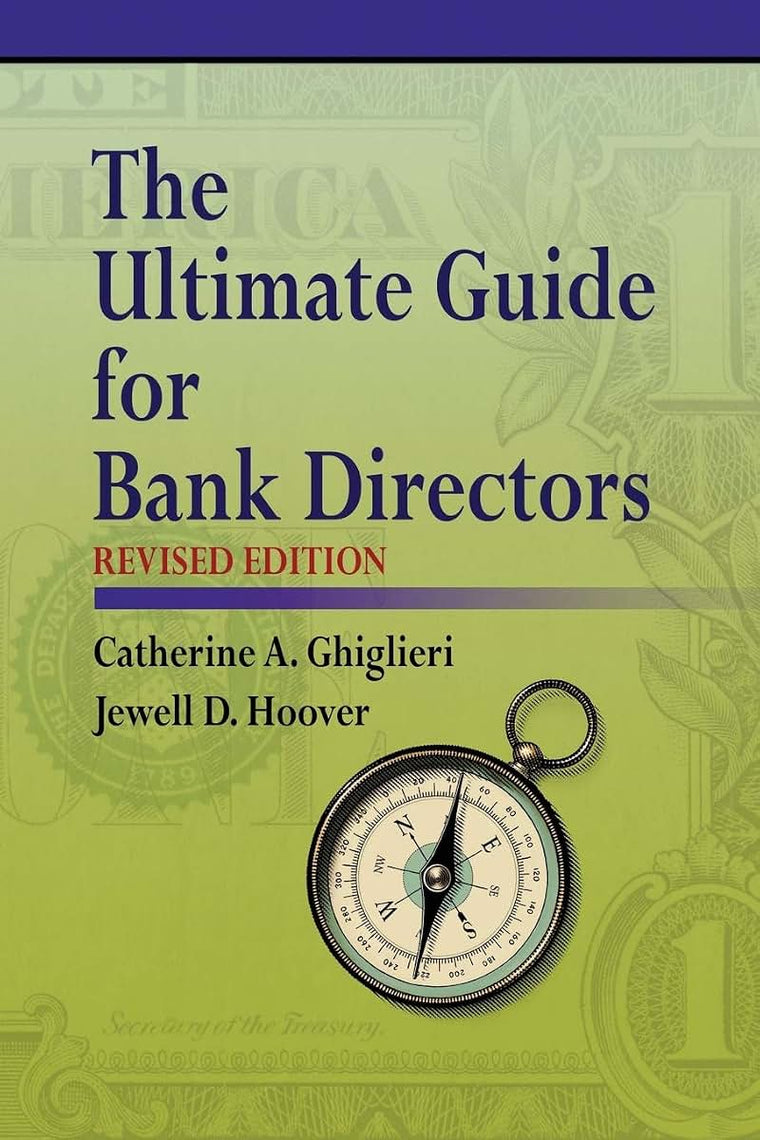 The Ultimate Guide for Bank Directors: Revised Edition