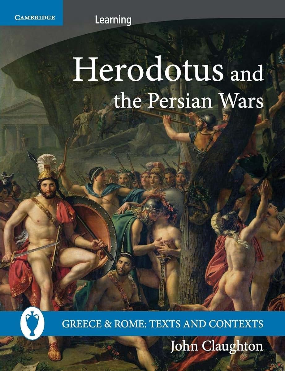 Herodotus and the Persian Wars (Greece and Rome: Texts and Contexts)