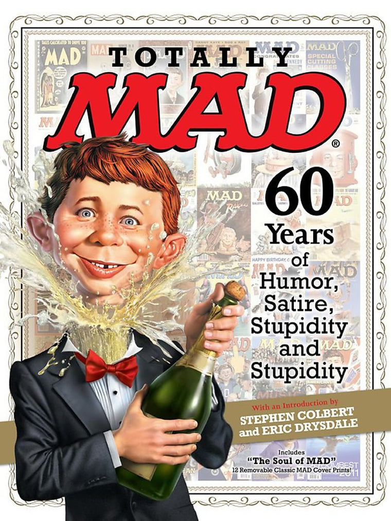 Totally MAD: 60 Years of Humor, Satire, Stupidity and Stupid
