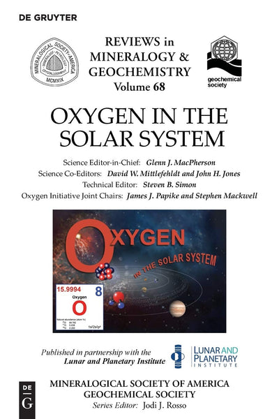 Oxygen in the Solar System (Reviews in Mineralogy & Geochemistry, 68)