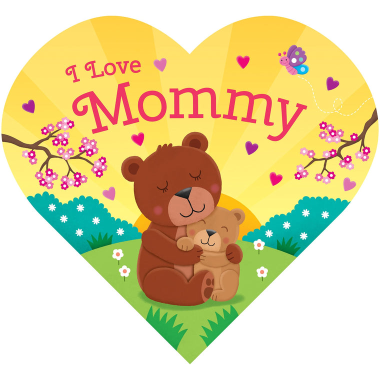 I Love Mommy-Adorable Animals Illustrate the Special Bond between Mommy and Child in this Heart-Shaped Board Book