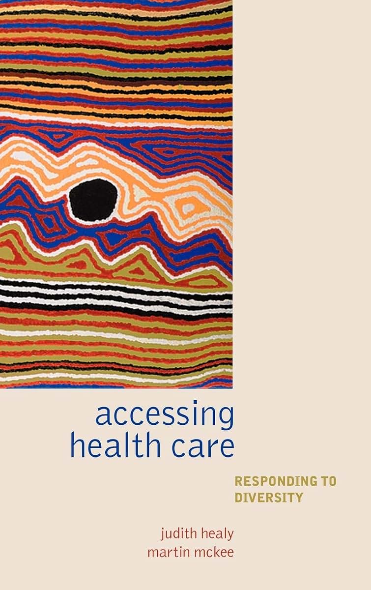 Accessing Health Care: Responding to Diversity