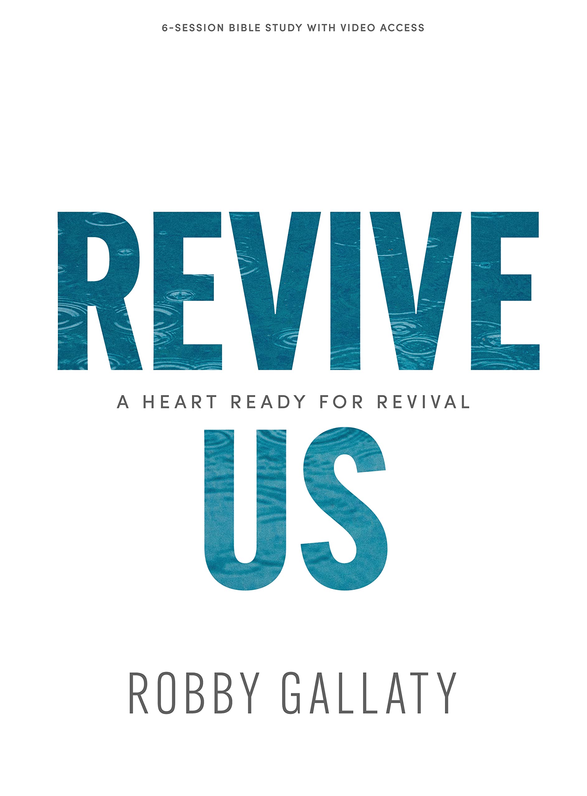 Revive Us - Bible Study Book with Video Access: A Heart Ready for Revival