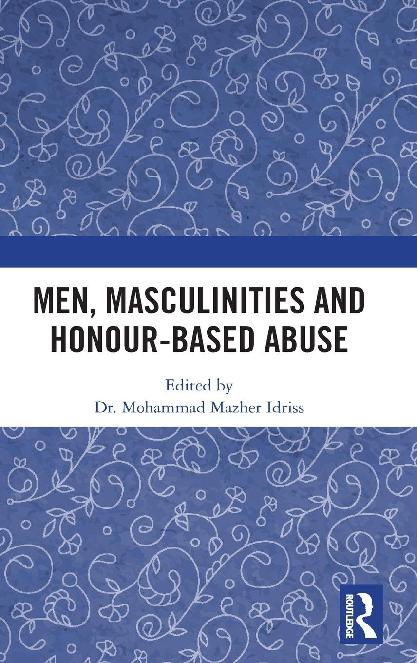 Men, Masculinities and Honour-Based Abuse