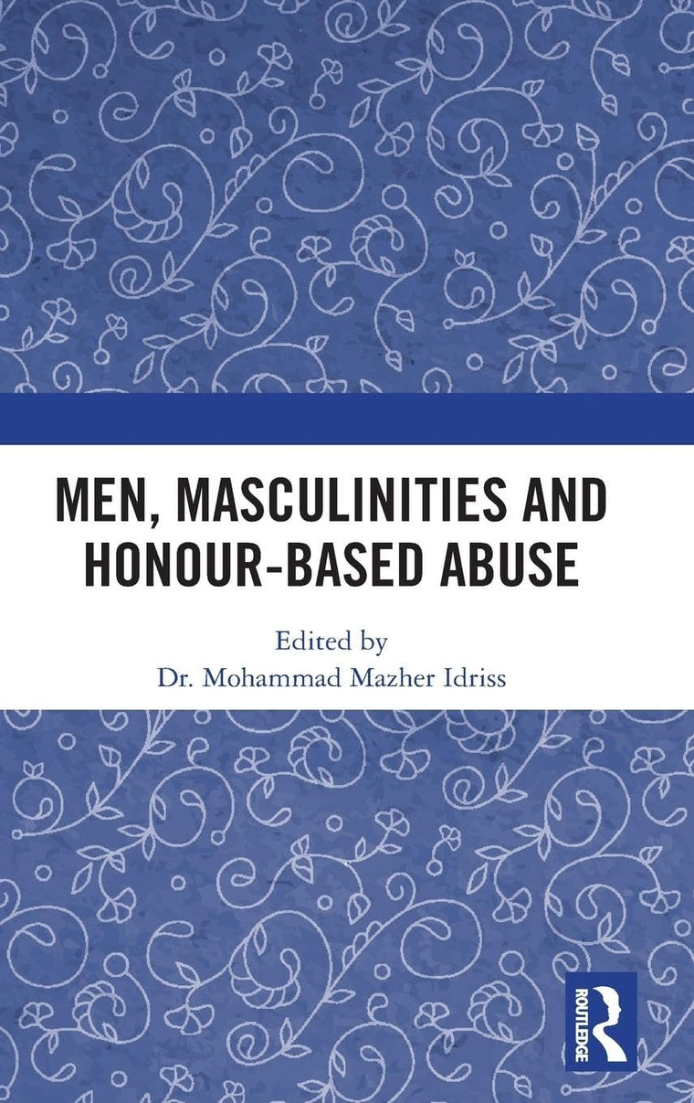 Men, Masculinities and Honour-Based Abuse