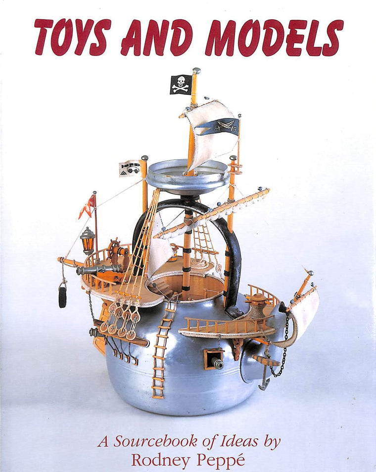 Toys and Models: A Sourcebook of Ideas