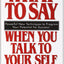 What to Say When you Talk To Yourself