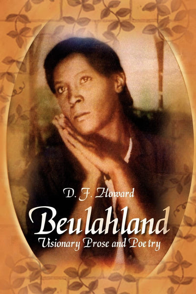 Beulahland: Visionary Prose and Poetry