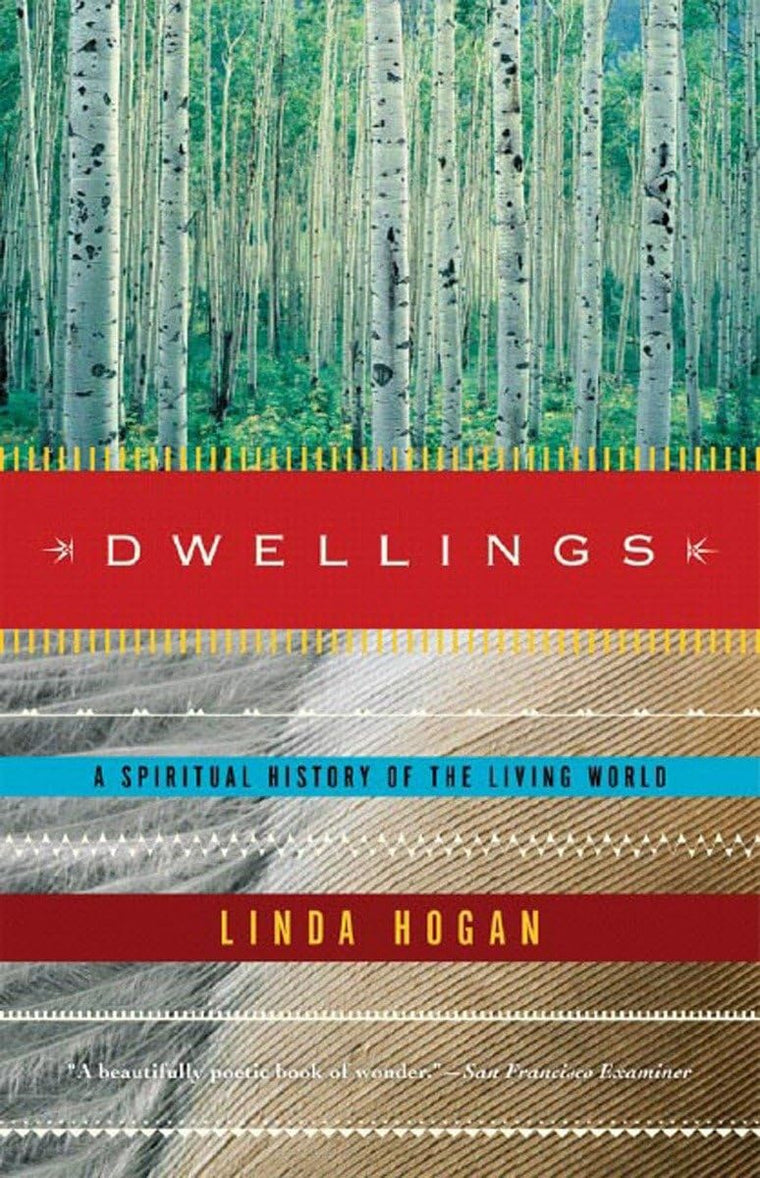 Dwellings: A Spiritual History of the Living World by Hogan,