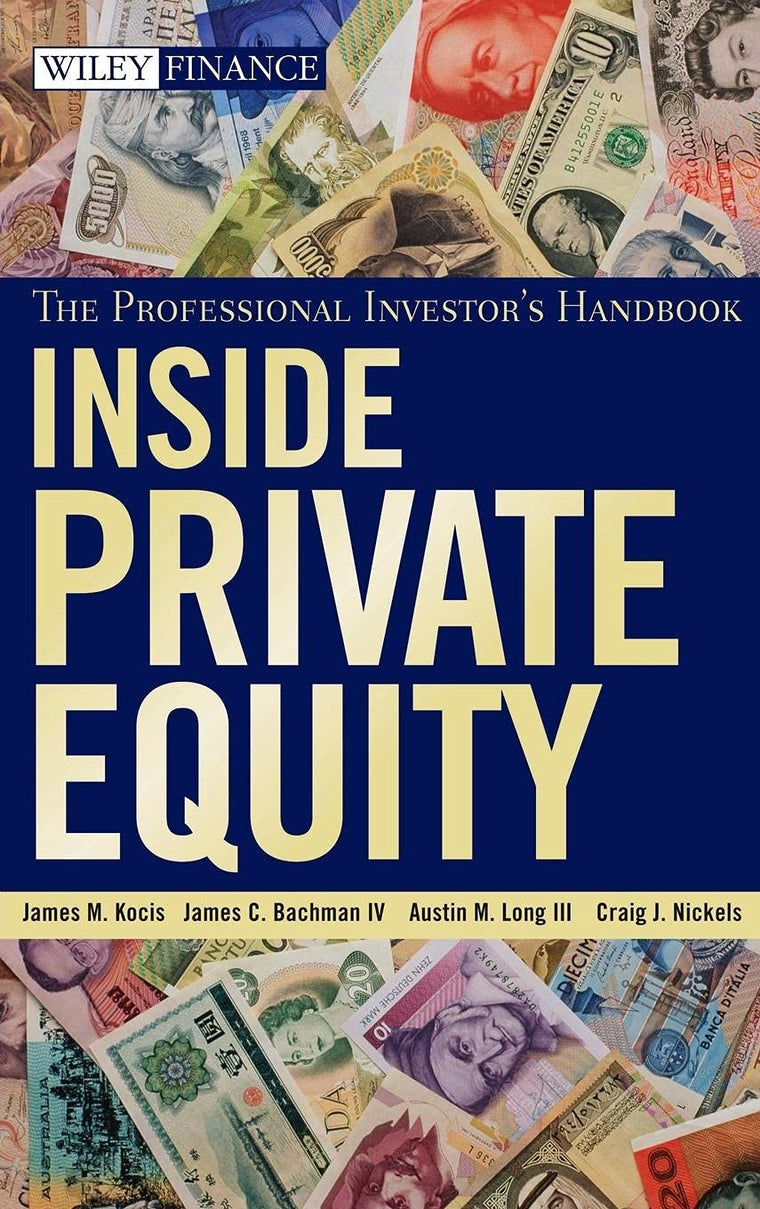 Inside Private Equity: The Professional Investor's Handbook