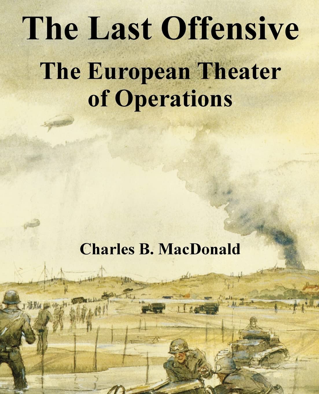 The Last Offensive: The European Theater of Operations