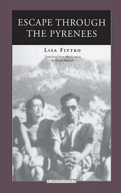 Escape Through the Pyrenees (Jewish Lives)