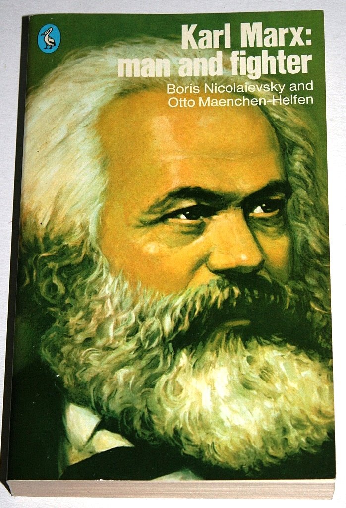 Karl Marx: Man and Fighter (Pelican biographies)