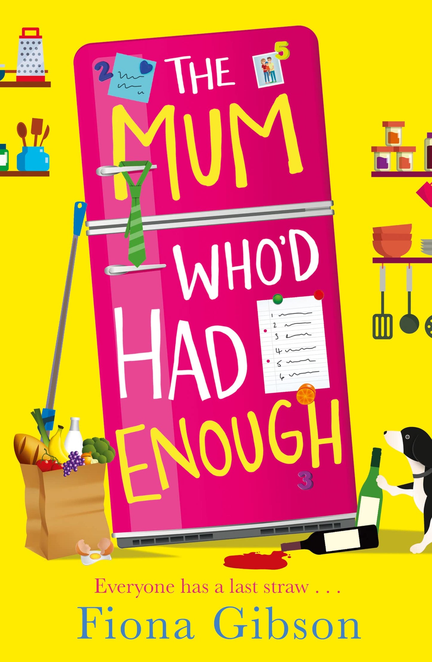The Mum Whod Had Enough: A laugh out loud romantic comedy perfect for fans of Why Mummy Drinks