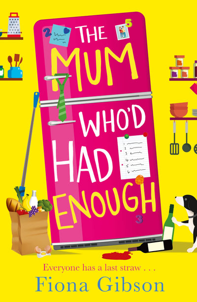 The Mum Whod Had Enough: A laugh out loud romantic comedy perfect for fans of Why Mummy Drinks