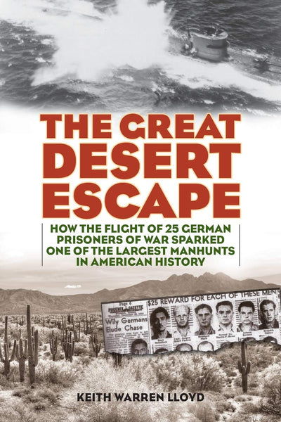 The Great Desert Escape: How the Flight of 25 German Prisoners of War Sparked One of the Largest Manhunts in American History The Great Desert Escape: How the Flight of 25 German Prisoners of War Sparked One of the Largest Manhunts in American History