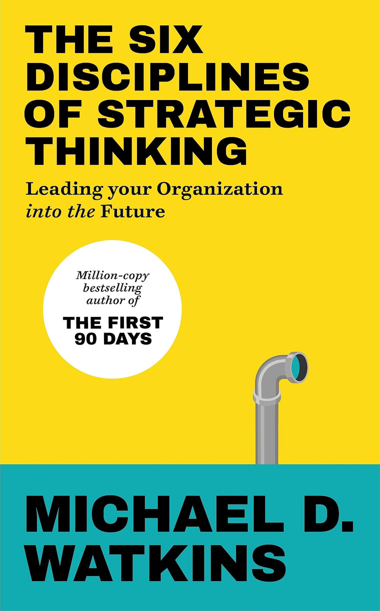 The Six Disciplines of Strategic Thinking (International Edition)