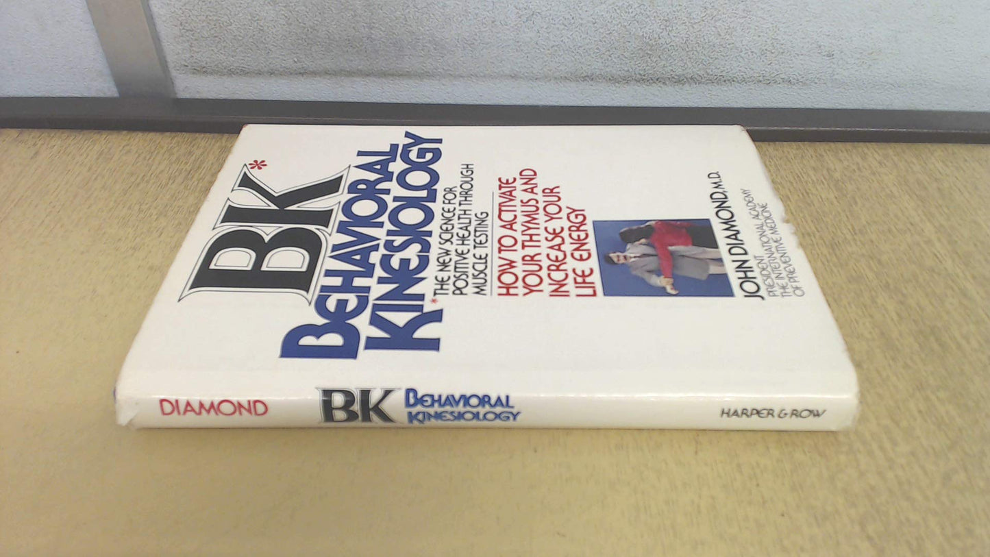 BK: Behavioral Kinesiology--How to Activate Your Thymus and