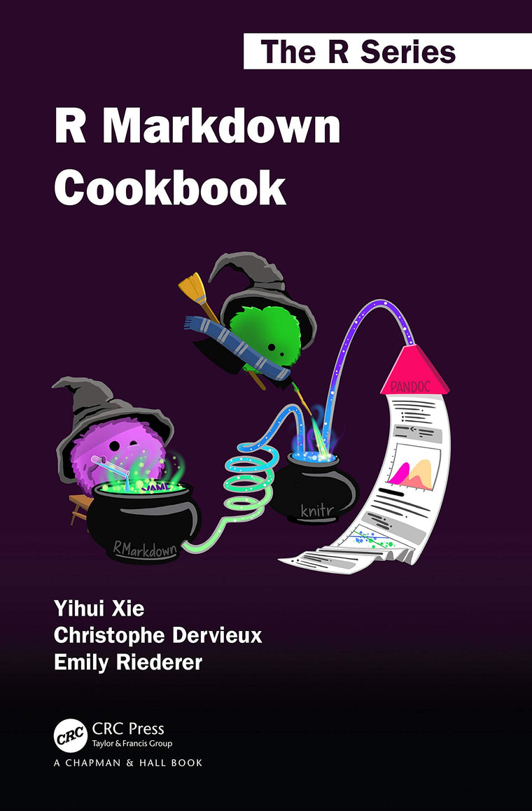 R Markdown Cookbook (Chapman & Hall/CRC The R Series)