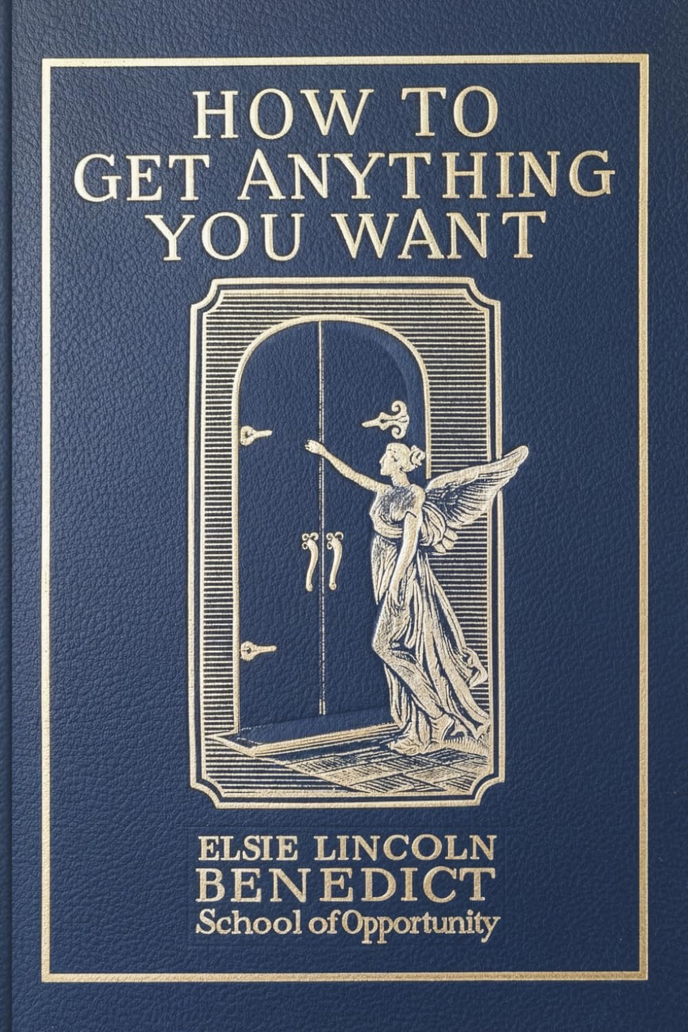How to Get Anything You Want: Through Your Own Subconscious Power, 7 Lessons
