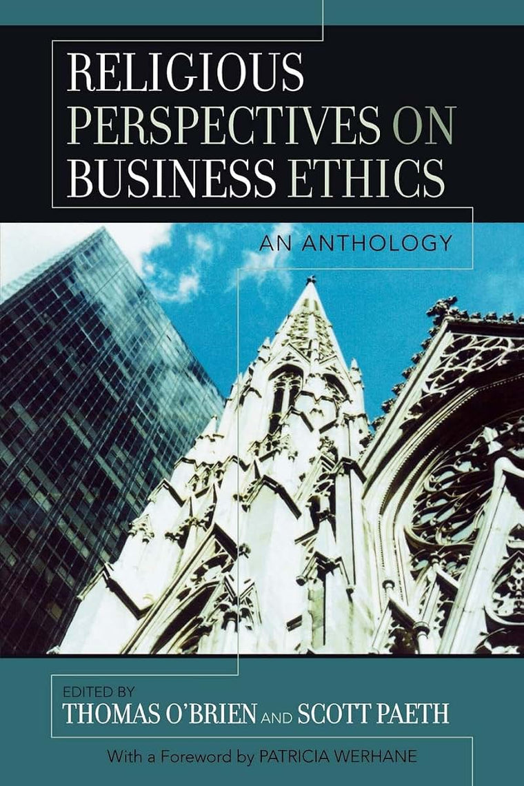 Religious Perspectives on Business Ethics: An Anthology (Religious and Business Ethics) (Religion and Business Ethics)