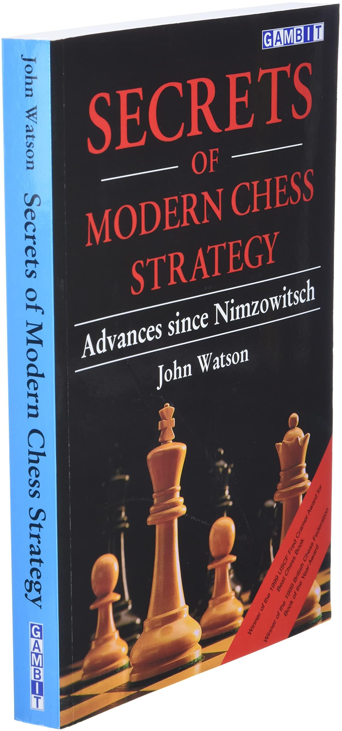 Secrets of Modern Chess Strategy: Advances since Nimzowitsch