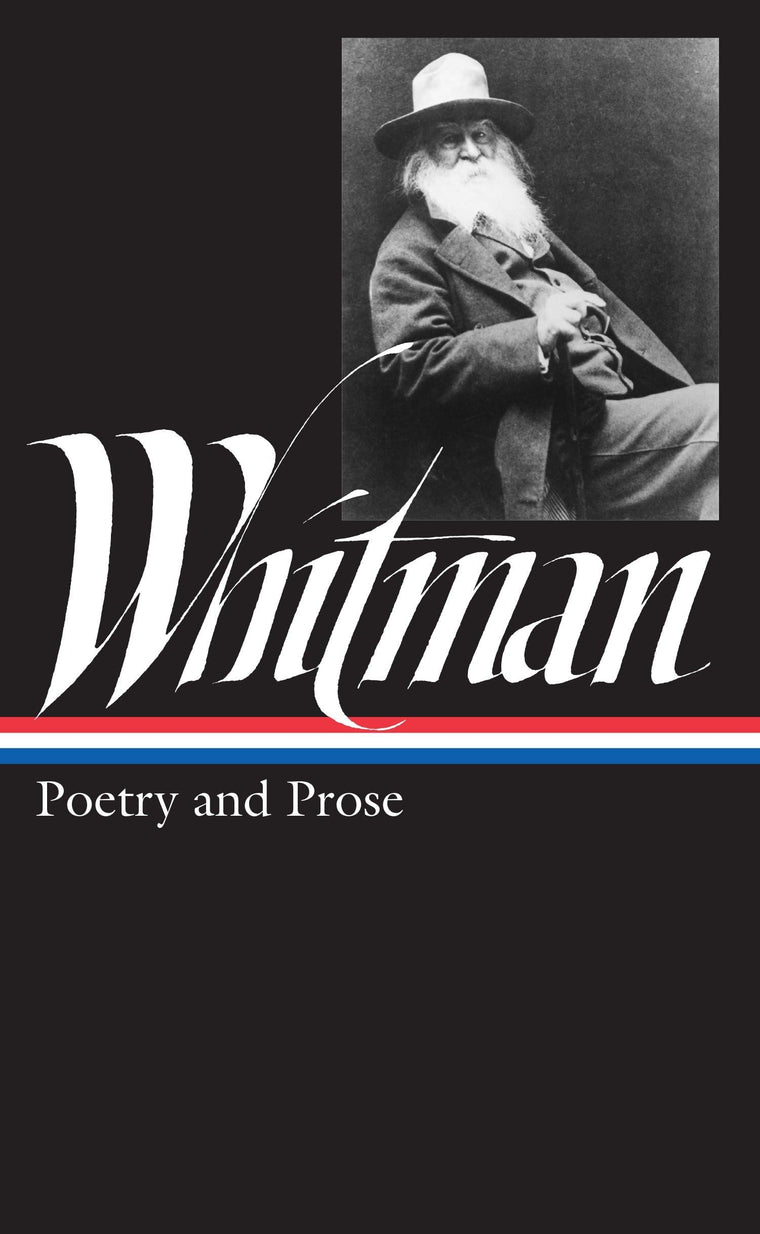 Walt Whitman: Poetry and Prose (Library of America) by Walt