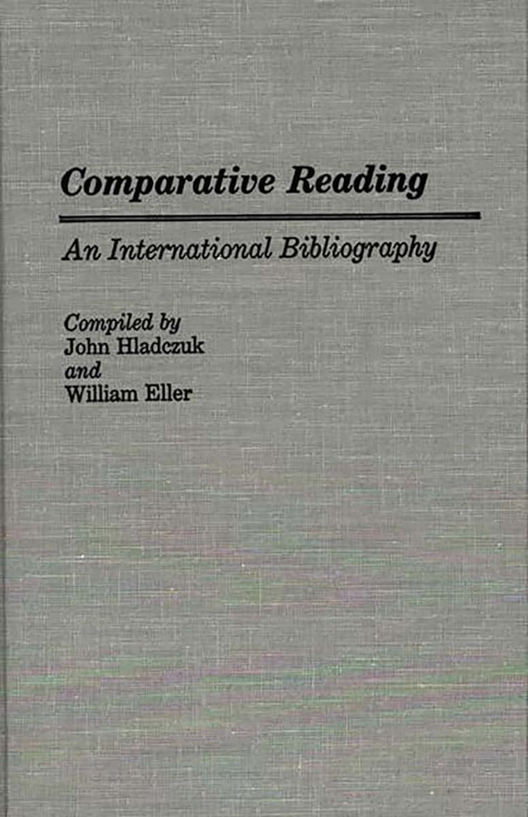 Comparative Reading: An International Bibliography (Bibliographies and Indexes in Education)