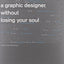 How to Be a Graphic Designer withou: New expanded version