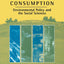 Exploring Sustainable Consumption: Environmental Policy and the Social Sciences