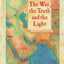 The Way, the Truth and the Light