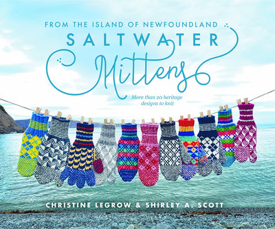 Saltwater Mittens: From the Island of Newfoundland, More Than 20 Heritage Designs to Knit