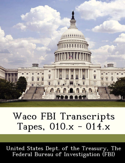 Waco FBI Transcripts Tapes, 010.X - 014.X
