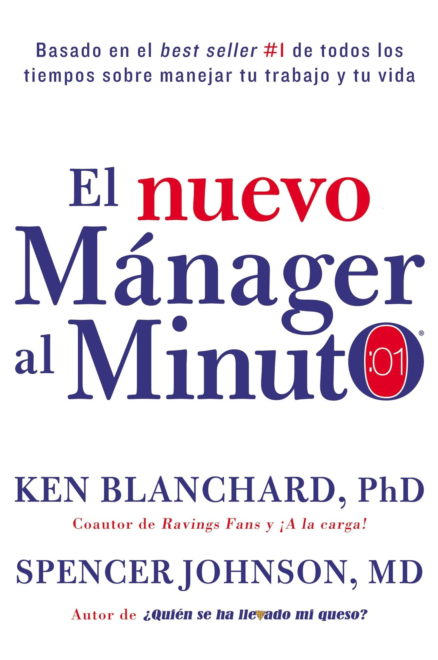 nuevo mánager al minuto (One Minute Manager): El método gerencial más popular del mundo (Spanish Edition)