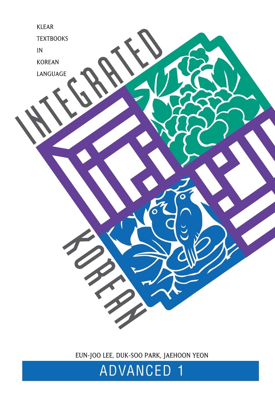 Integrated Korean: Advanced 1 (KLEAR Textbooks in Korean Language, 15)