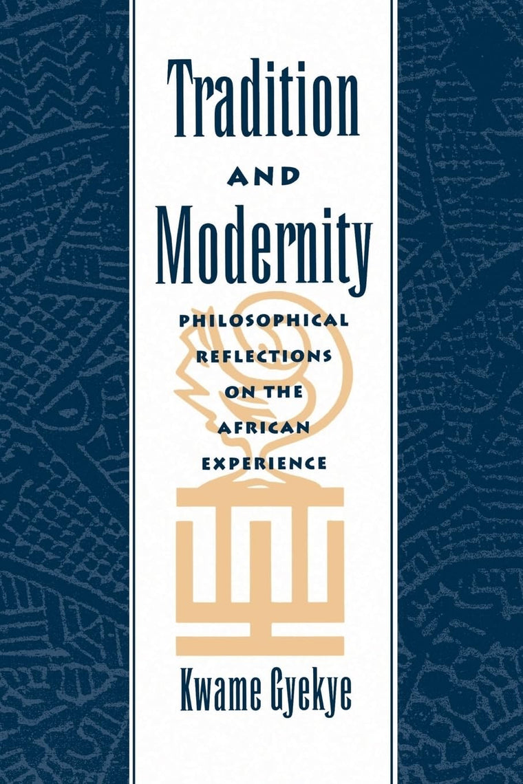 Tradition and Modernity: Philosophical Reflections on the African Experience